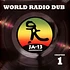 Ja13 - World Radio Dub Chapter One