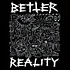 Disease / Better Reality - Disease / Better Reality