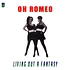 Oh Romeo - Living Out A Fantasy Green Vinyl Edition