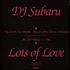 DJ Subaru - Lots Of Love