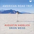 Augustin Hadelich / Orion Weiss - American Road Trip