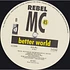 Rebel MC - Better World