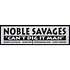 Noble Savages - Can't Dig It Man