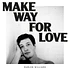 Marlon Williams - Make Way For Love