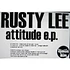 Rusty Lee - Attitude E.P.