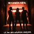 Warrior Kids - La Vie Des Mauvais Garçons