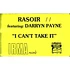 Rasoir Featuring Darryn Payne - I Can't Take It