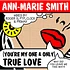 Ann-Marie Smith - (You're My One And Only) True Love