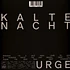 Kalte Nacht - Urge Transparent Natural Clear Vinyl Edition