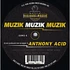 Anthony Acid - Muzik Muzik Muzik