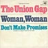 Gary Puckett & The Union Gap - Woman, Woman / Don't Make Promises