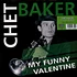 Chet Baker - My Funny Valentine Green Vinyl Edition