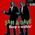 Sam And Dave - Keep A Walkin