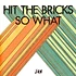 So What - Hit The Bricks