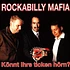 Rockabilly Mafia - Könnt Ihrs Ticken Hörn?