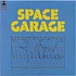 Space Garage - Space Garage