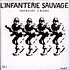 L'Infanterie Sauvage - Chansons A Boire