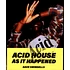 Dave Swindells - Acid House As It Happened ((Re)Edition)