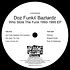 Doz Funky Baztardz - Who Stole The Funk 1993 - 1995 EP