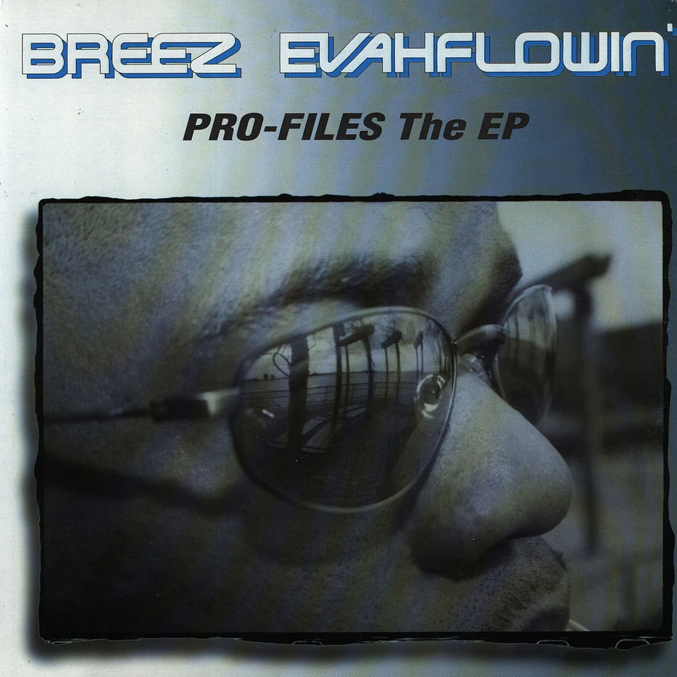 Breez Evahflowin' - Pro-Files The EP
