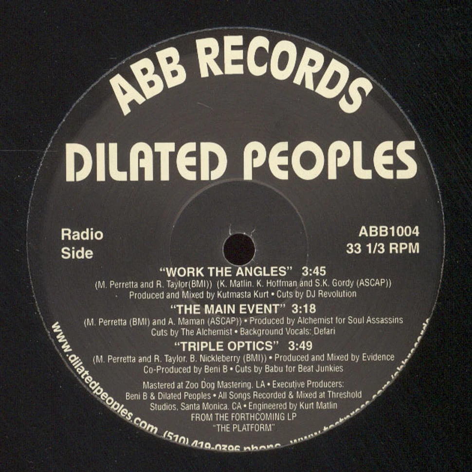 Dilated Peoples - Work The Angles / The Main Event / Triple Optics
