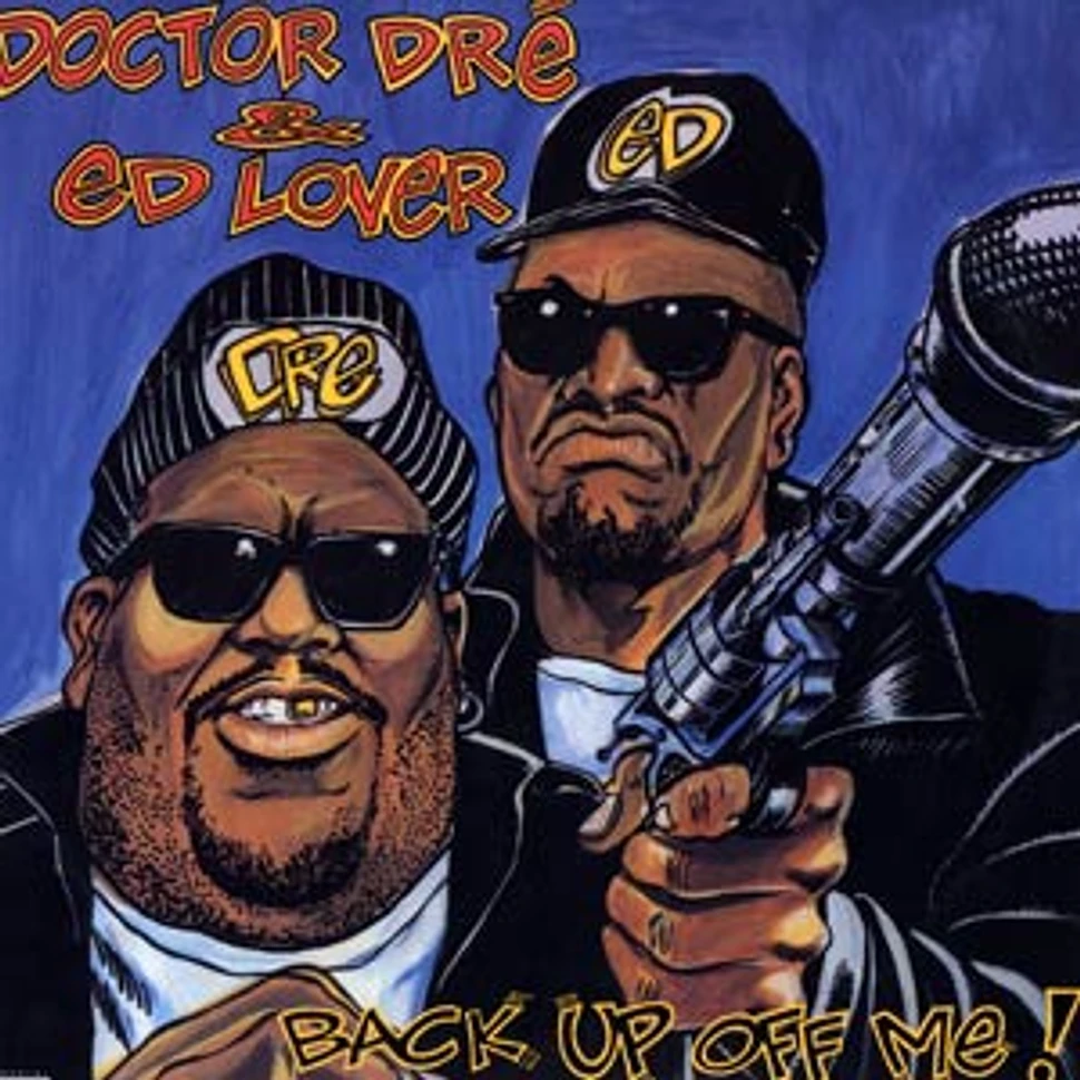Doctor Dre & Ed Lover - Back up off me!