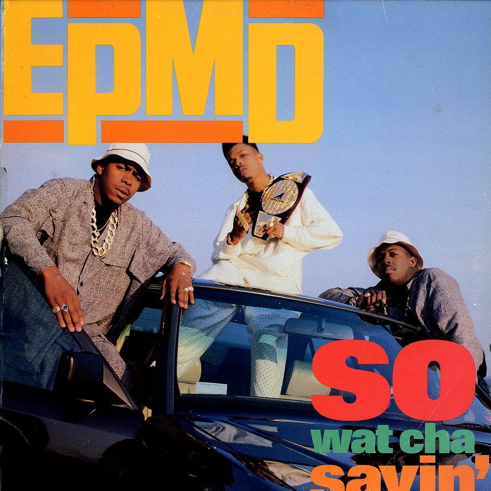 EPMD - So Wat Cha Sayin'