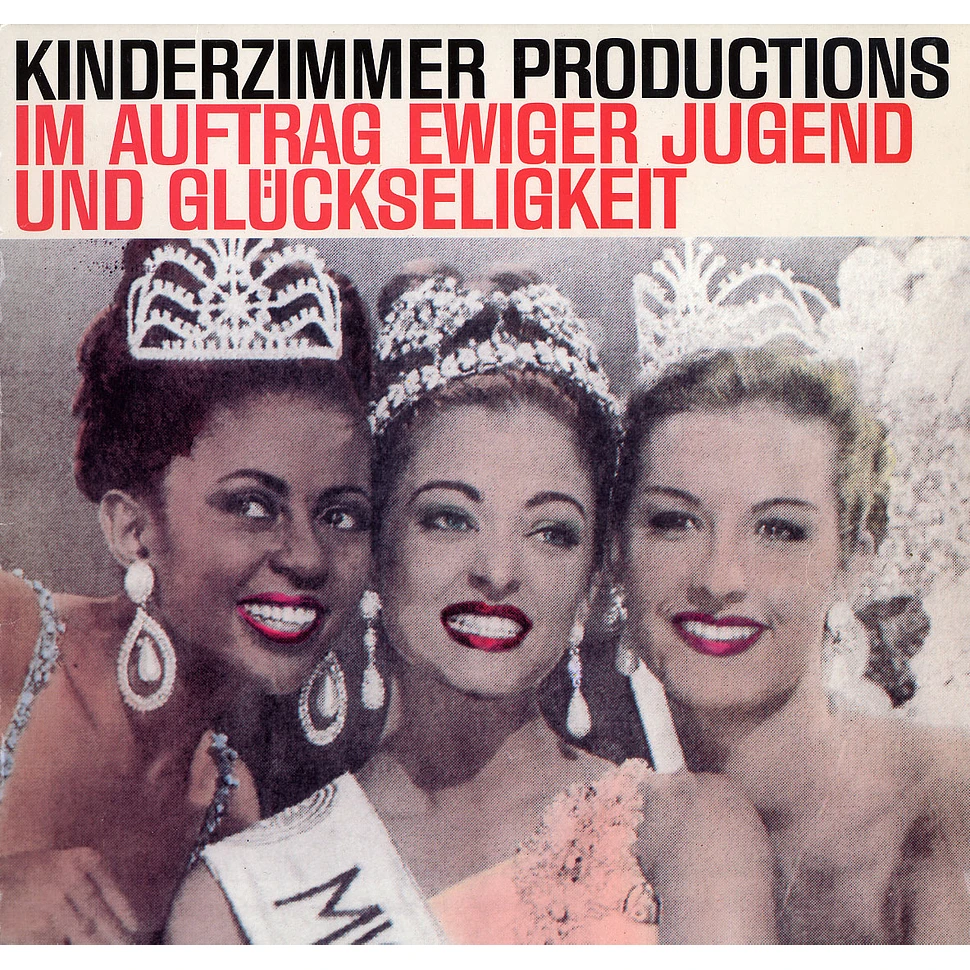 Kinderzimmer Productions - Im Auftrag Ewiger Jugend Und Glückseligkeit