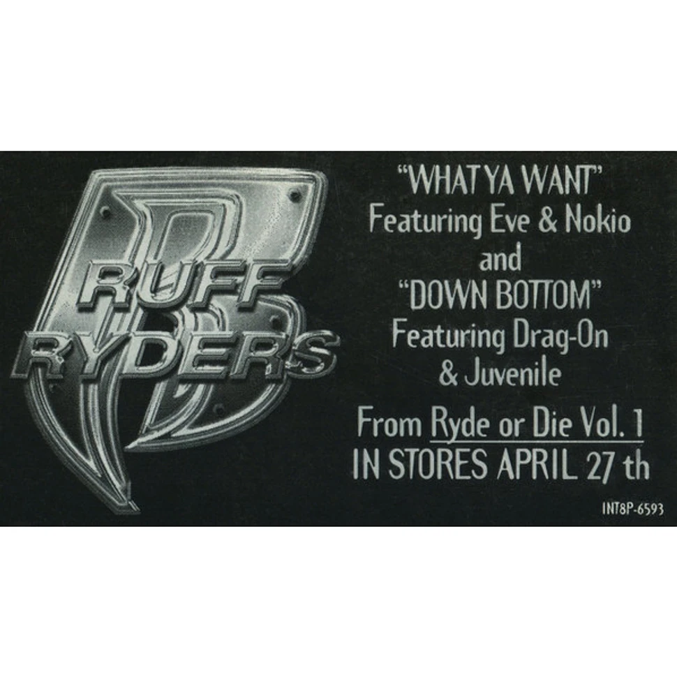 Ruff Ryders - What Ya Want / Down Bottom