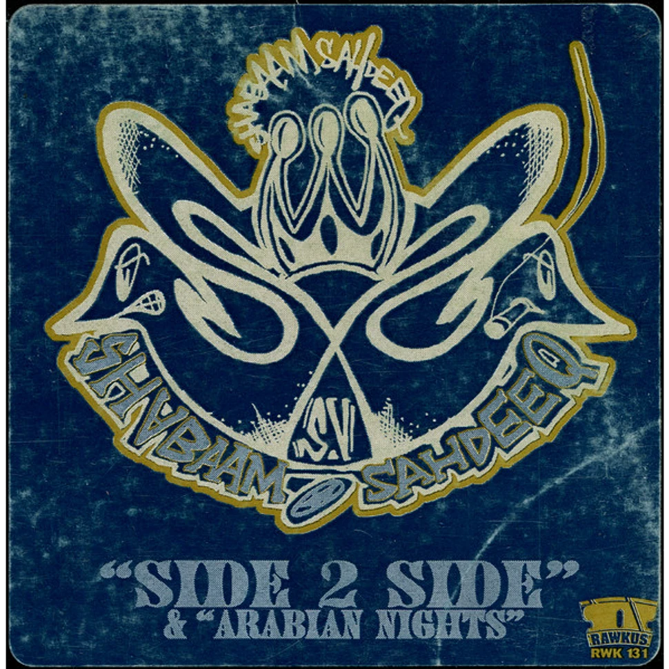 Shabaam Sahdeeq - Side 2 Side / Arabian Nights