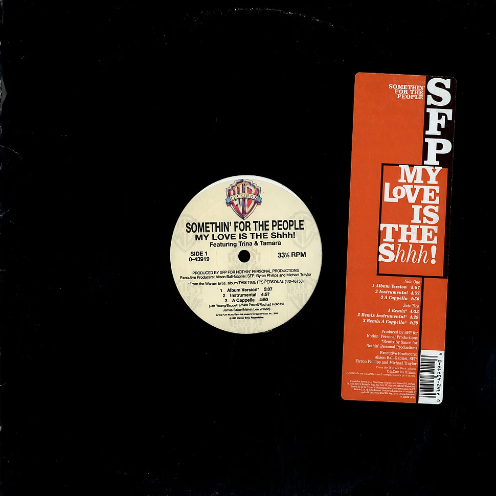 Somethin' For The People Featuring Trina & Tamara - My Love Is The Shhh!