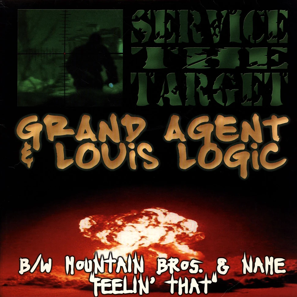 Grand Agent & Louis Logic / Mountain Brothers & NAME - Service The Target / Feelin' That