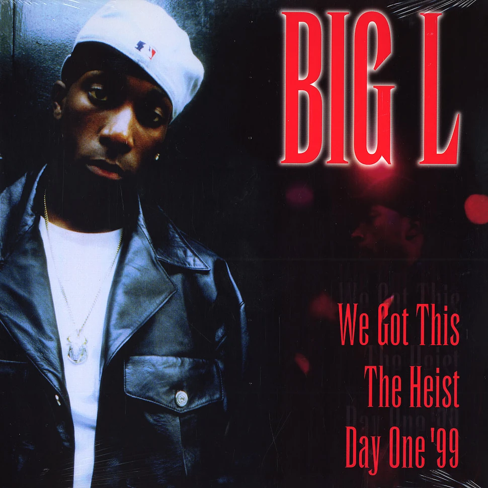 Big L - We got this