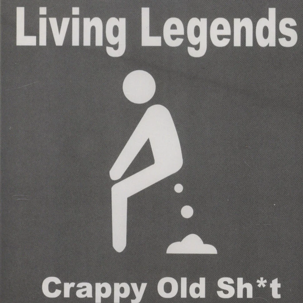Living Legends - Crappy old sh*t