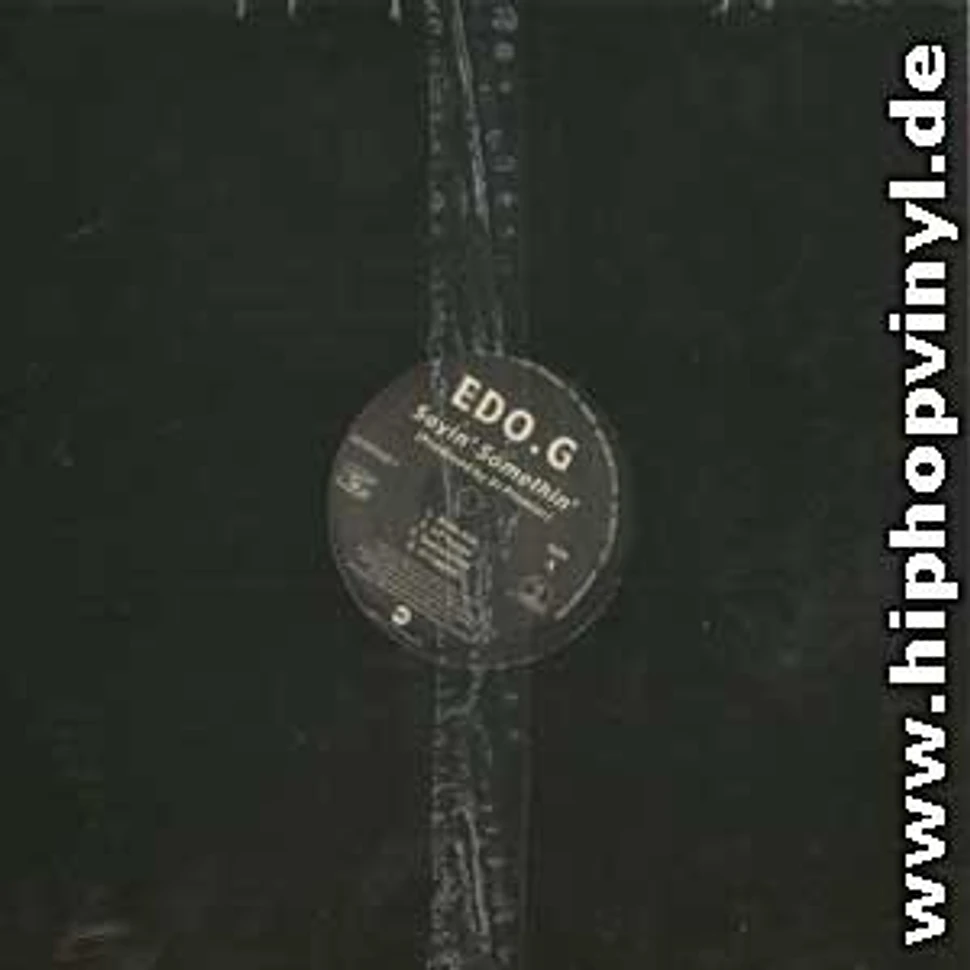 Ed O.G - Sayin' something