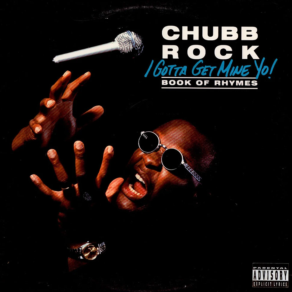 Chubb Rock - I Gotta Get Mine Yo! (Book Of Rhymes)