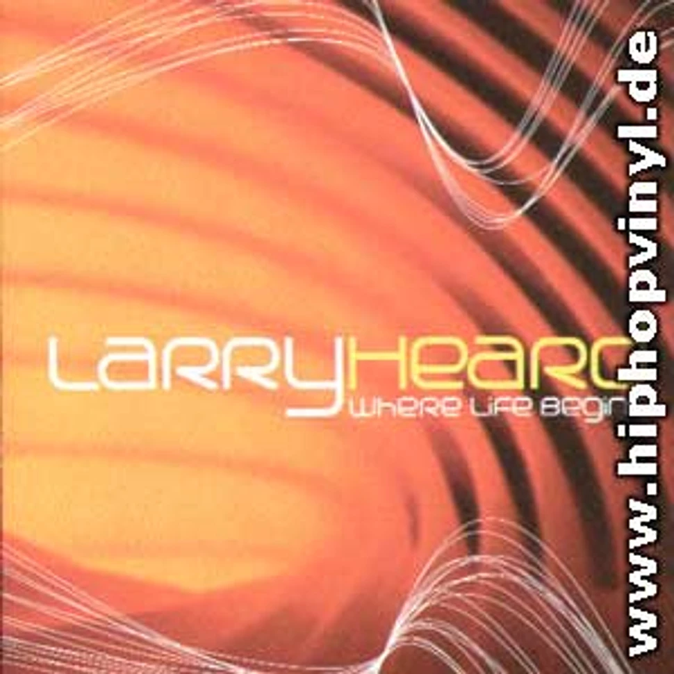 Larry Heard - Where life begins