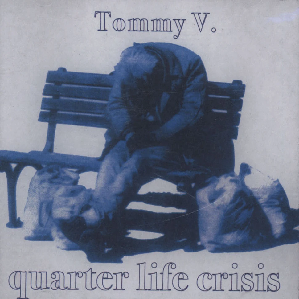 Tommy V And Sideshow - Quarter Life Crisis