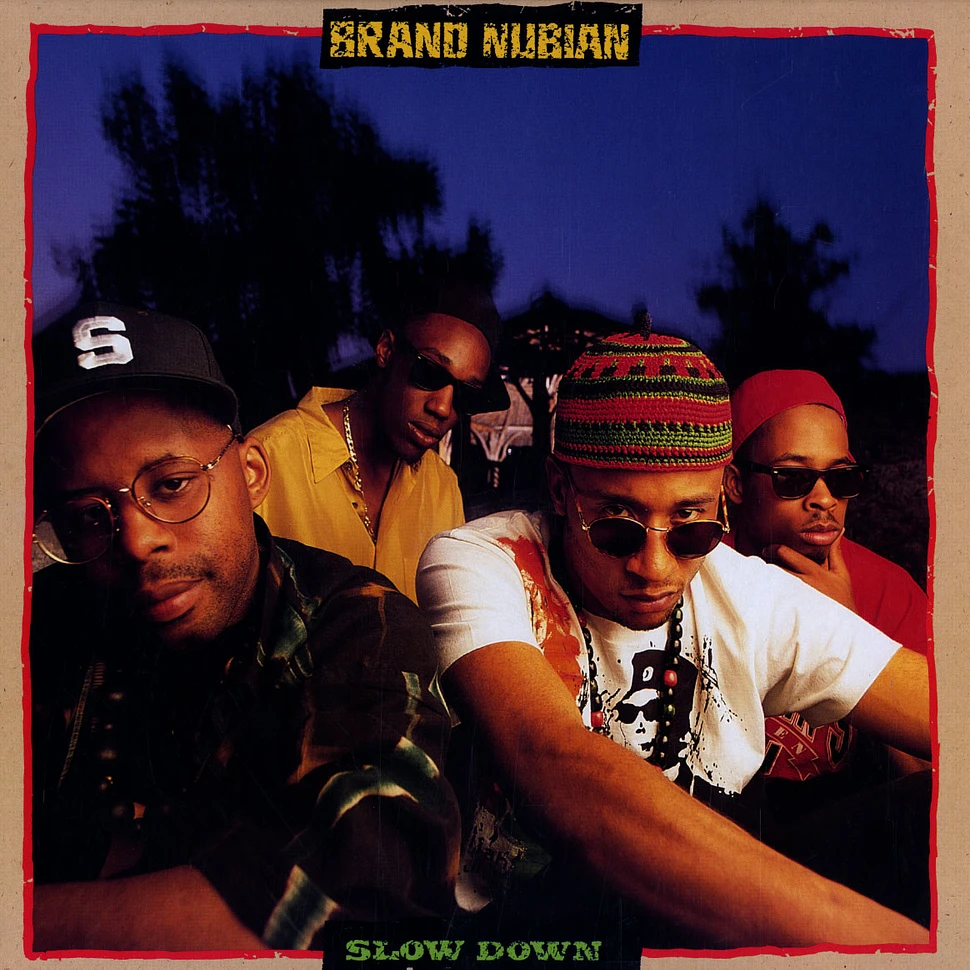 Brand Nubian - Slow down