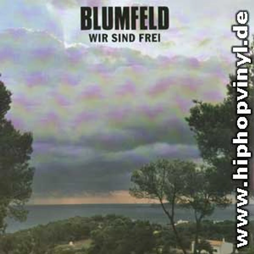 Blumfeld - Wir sind frei