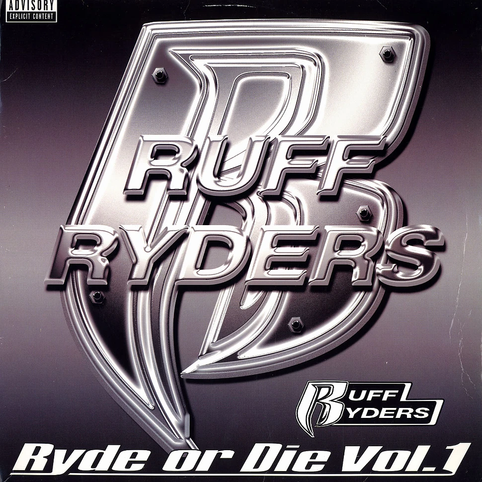 Ruff Ryders - Ryde Or Die Vol. I