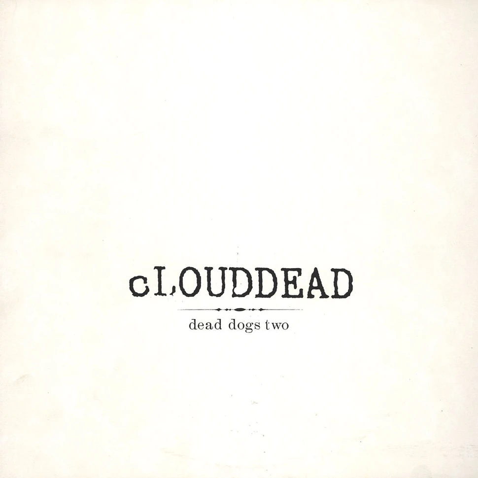 Clouddead - Dead dogs two