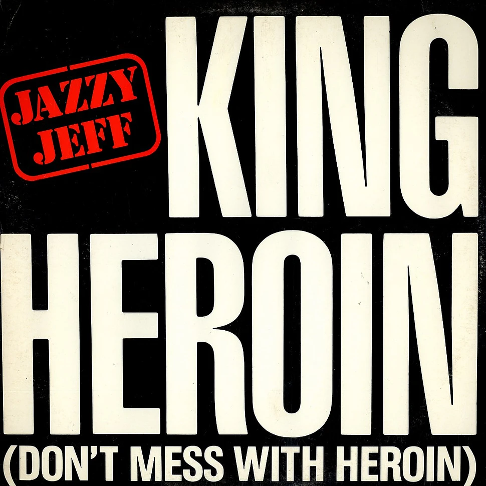 Jazzy Jeff - King heroin
