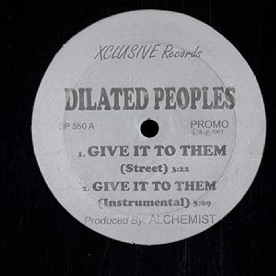 Dilated Peoples - Give it to them