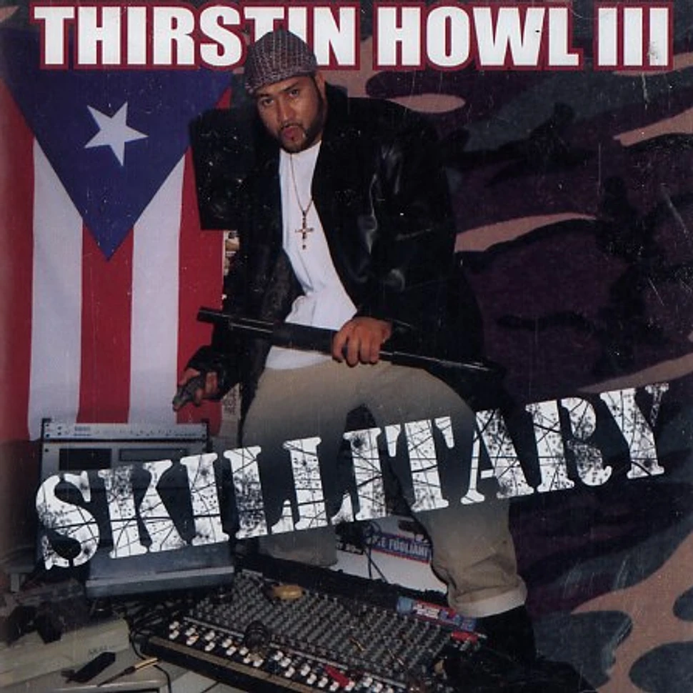 Thirstin Howl III - Skillitary