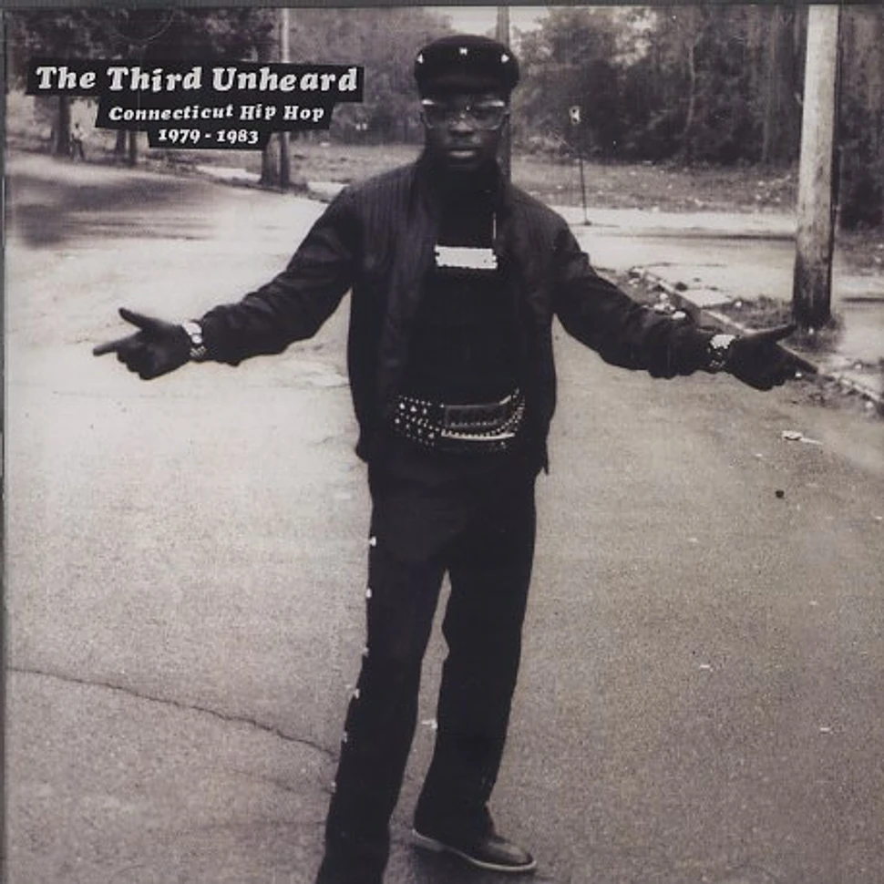 The Third Unheard - Connecticut hip hop 1979-1983