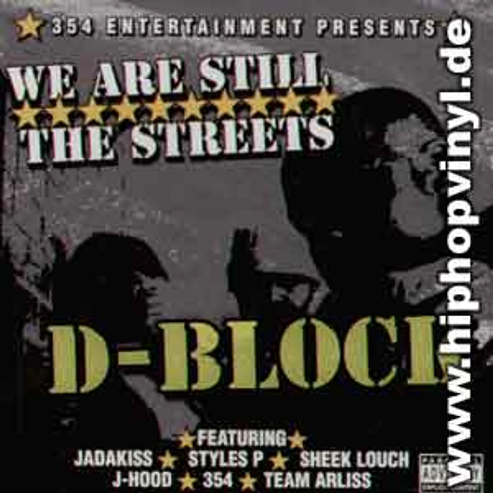 D-Block - We are still the streets