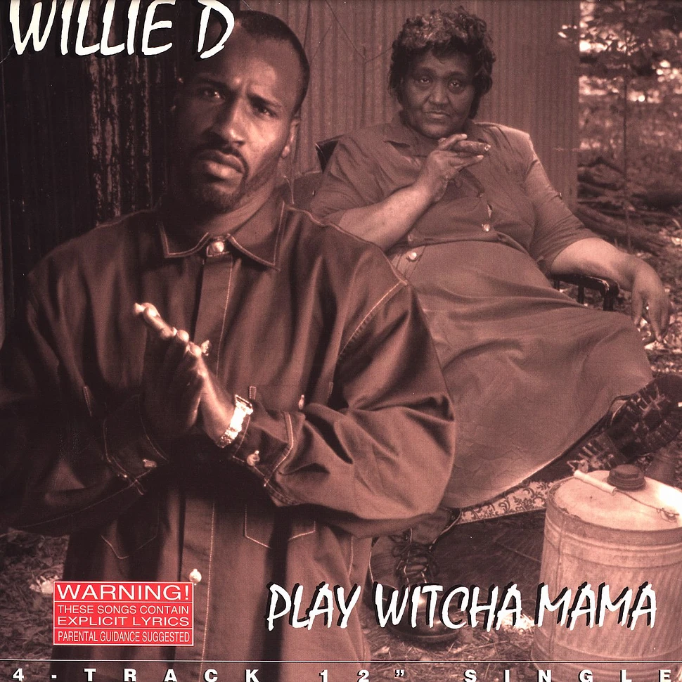 Willie D - Play witcha mama