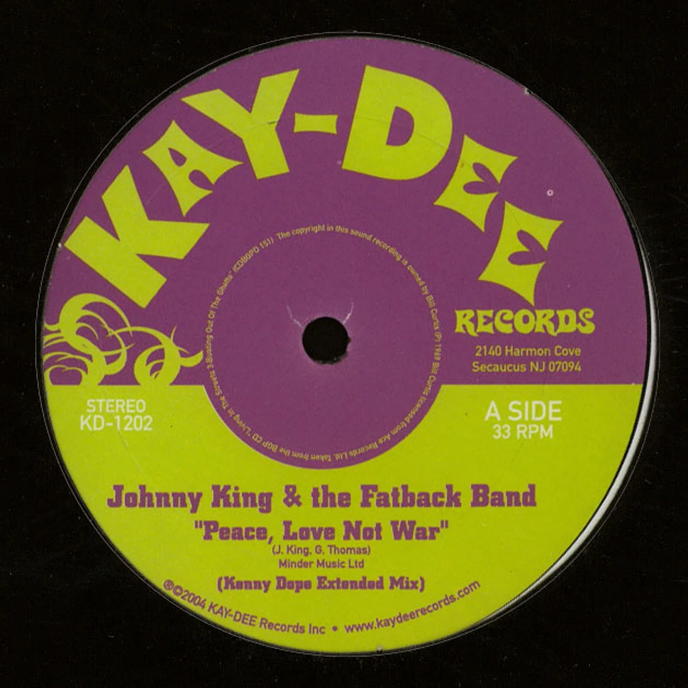 Johnny King & The Fatback Band - Peace, love not war Kenny Dope extended mix