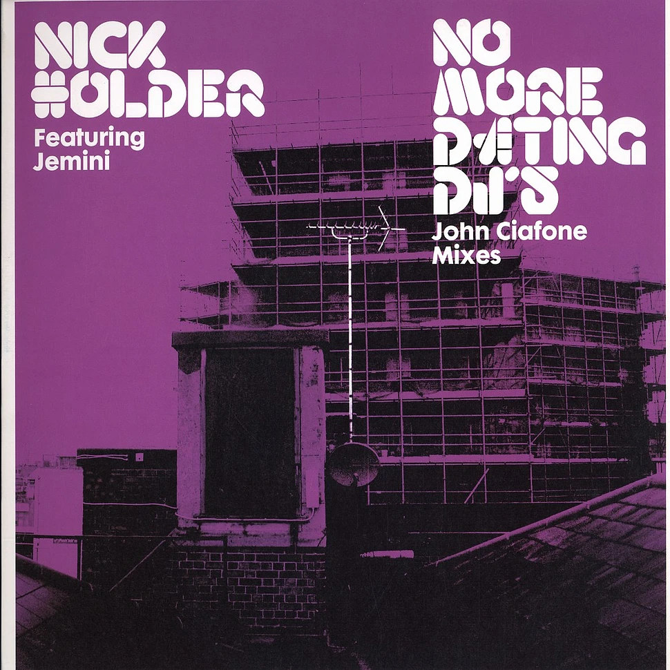 Nick Holder - No more dating DJs John Ciafone remix feat. Jemini